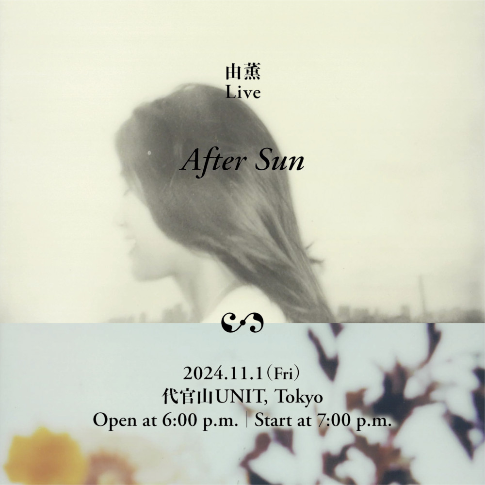 ワンマンライブ「由薫 Live "After Sun"」